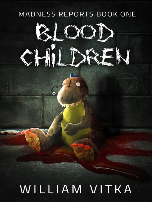 Title details for Blood Children by William Vitka - Available